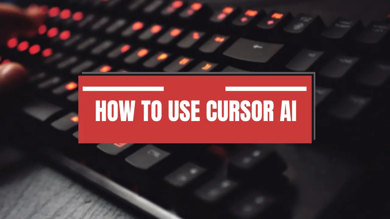 How to Use Cursor AI